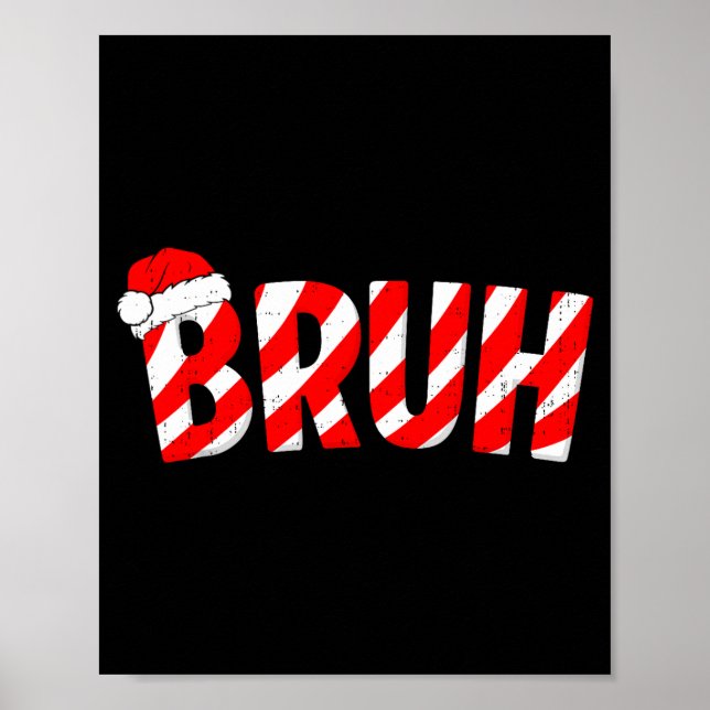 Poster Bruh Christmas Candy Cane Santa Hat Xmas Slang Mem (Frente)