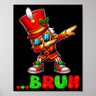Poster Bruh Dab Quebra-Nozes Engraçado Crianças Meninos H