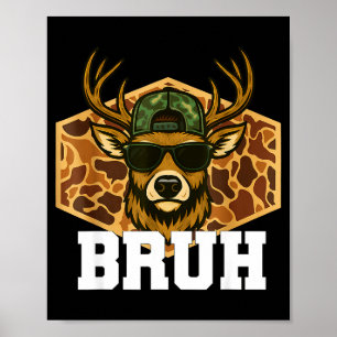 Poster Bruh Deer Camisa Camuflada Divertida de Caça ao Ve