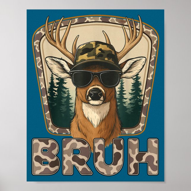 Poster Bruh Deer Hunter Funny Deer Hunting Camo Men Teens (Frente)