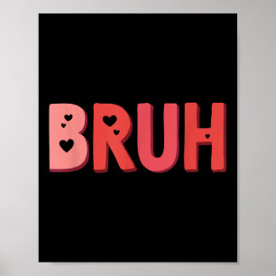 Poster Bruh Dia de os namorados Heart Humor Meme Men Mulh