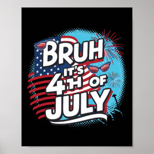 Poster Bruh É 4 de julho Legal 4 de julho