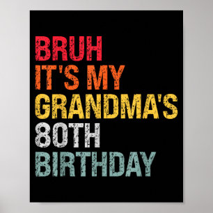 Poster Bruh É o 80º Aniversário da Minha Avó Rainha 80 An