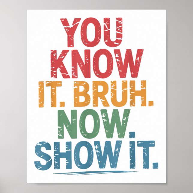 Poster Bruh É O Dia Do Teste Que Você Conhece Bruh Agora  (Frente)
