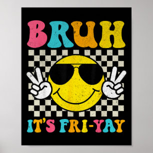 Poster Bruh É Sexta-feira Sexta-feira Fim de Semana Sorri