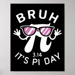 Poster Bruh é símbolo Pi Day 3.14 Pi com Gles Funny Pi