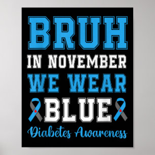 Poster Bruh em novembro Vestimos Blue T1d Diabetes Awaren