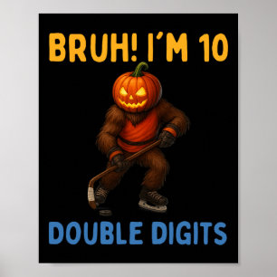 Poster Bruh Estou Com Dois Dígitos 10º Aniversário Bigfoo