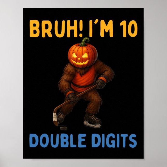 Poster Bruh Estou Com Dois Dígitos 10º Aniversário Bigfoo (Frente)