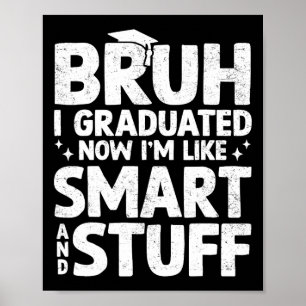 Poster Bruh Eu Me Formei No Último Dia De Graduação Escol