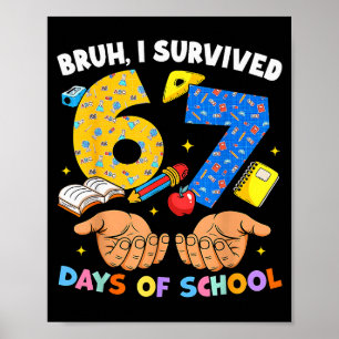Poster Bruh eu sobrevivi 67 dias de aula Six Seven Meme T