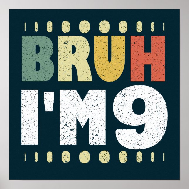 Poster Bruh, eu sou 9 Nono Aniversário Meninas Engraçadas (Frente)