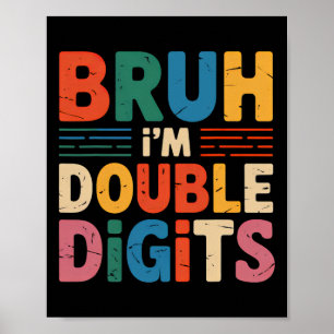 Poster Bruh, eu sou Dígitos Duplos 10º Aniversário 10 Ano