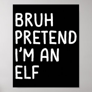 Poster Bruh Finja Que Sou um Elfo Divertido Halloween Com