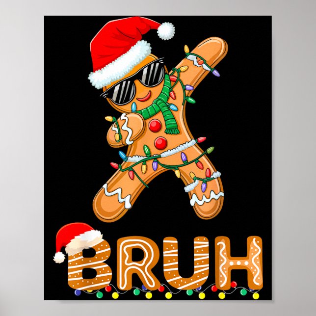 Poster Bruh Funny Christmas Gingerbread Man Teens Boys Ki (Frente)