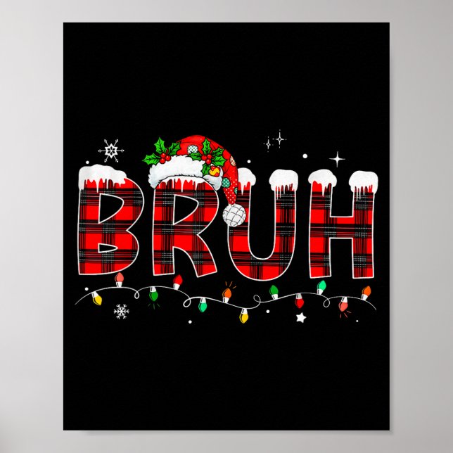 Poster Bruh Funny Christmas Plaid Teens Boys Kids Xmas Pa (Frente)