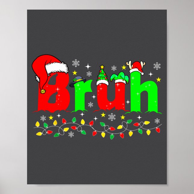 Poster Bruh Funny Christmas Santa Hat Teens Boys Kids Xma (Frente)