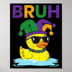 Poster Bruh Funny Duck Mardi Gras Rubber Duck Com Jester