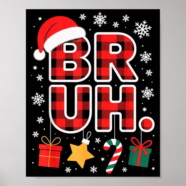 Poster Bruh. Funny Pajama Style Christmas Bruh  (Frente)