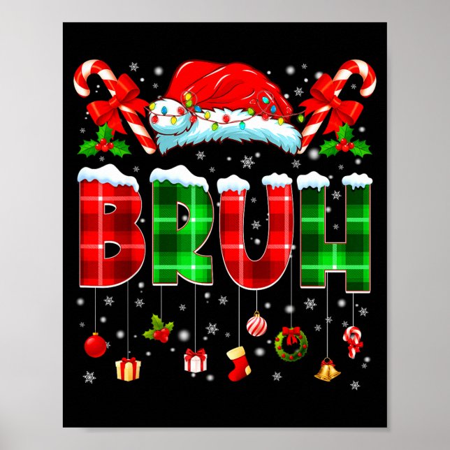 Poster Bruh Funny Plaid Santa Hat Christmas Boy Men Kid G (Frente)