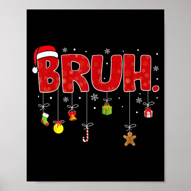Poster Bruh Funny Saying Bro Teens Boys Kids Christmas Pa (Frente)