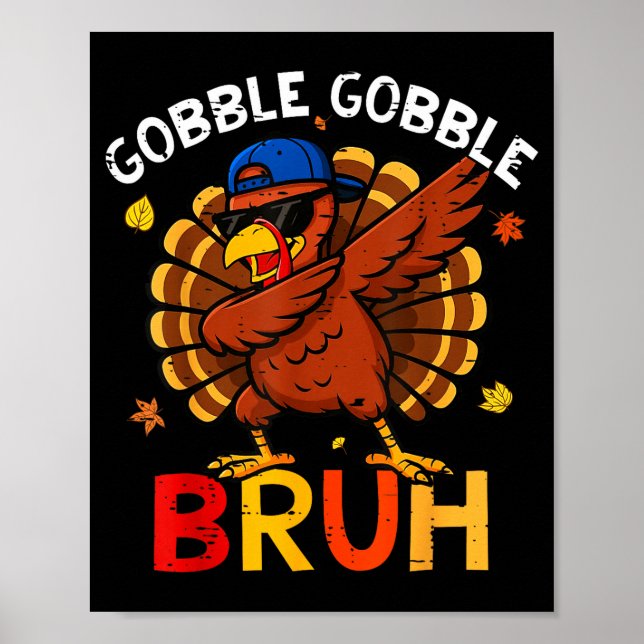 Poster Bruh Funny Thanksgiving Dabbing Turkey Gobble Shir (Frente)