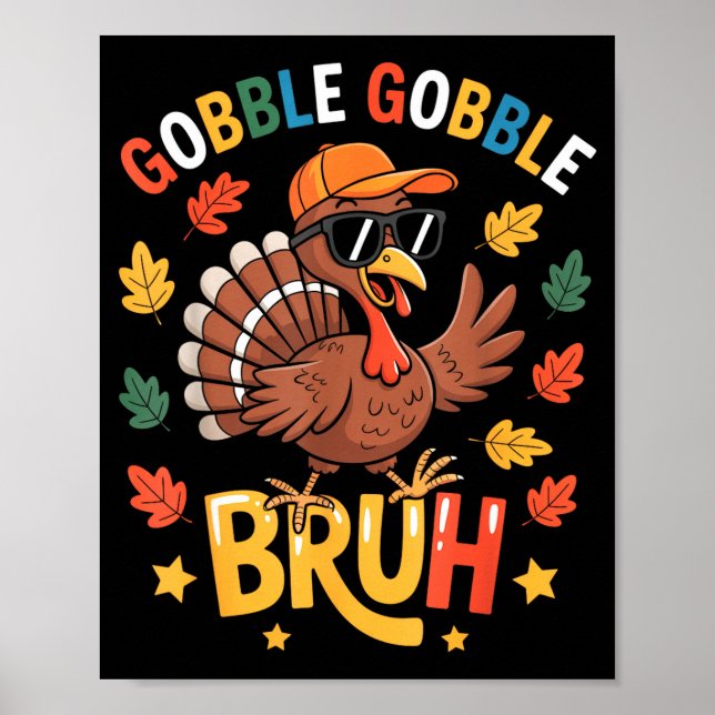 Poster Bruh Funny Thanksgiving Turkey Gobble Shirt Boys G (Frente)