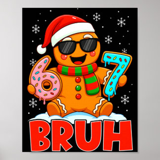 Poster Bruh Gingerbread Six Seven 67 Ice Cream Drip Chris