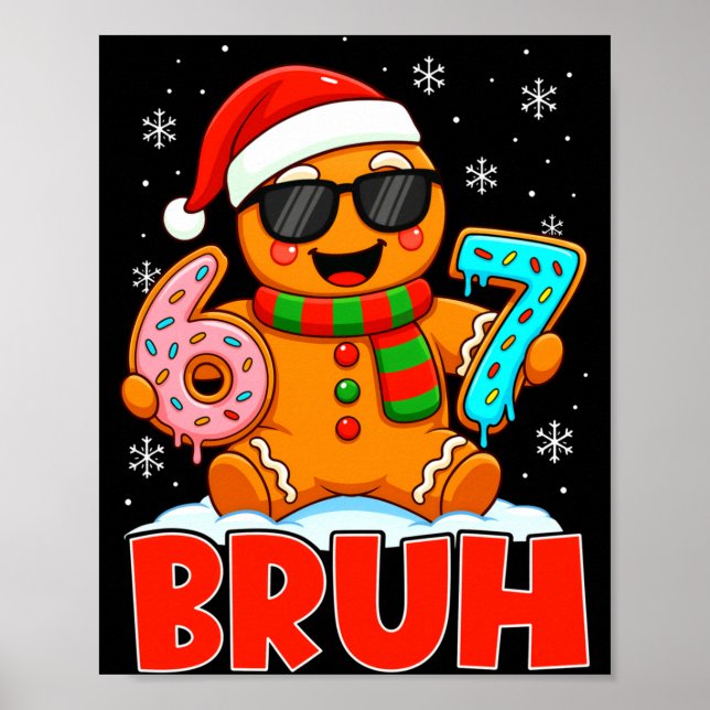 Poster Bruh Gingerbread Six Seven 67 Ice Cream Drip Chris (Frente)