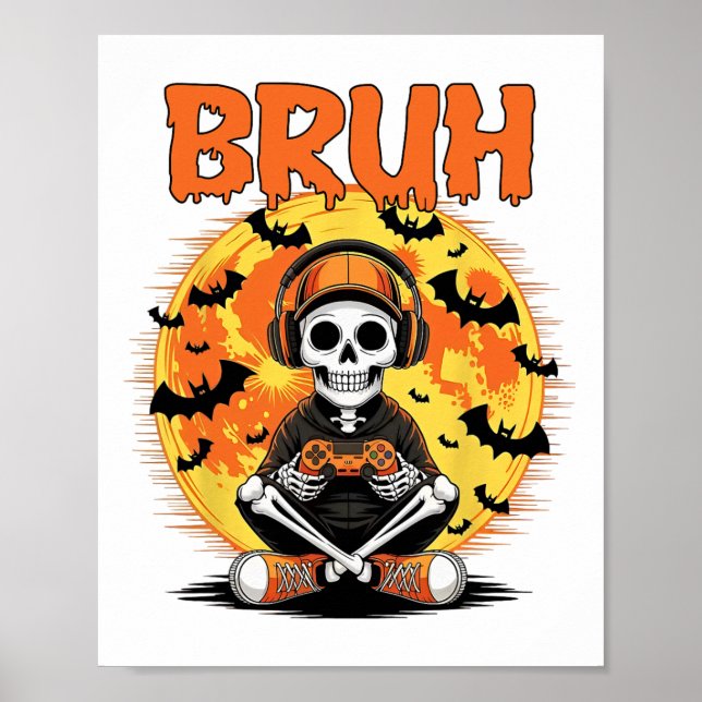 Poster Bruh Halloween Boys Kids Gamer Mens Skeleton Vídeo (Frente)