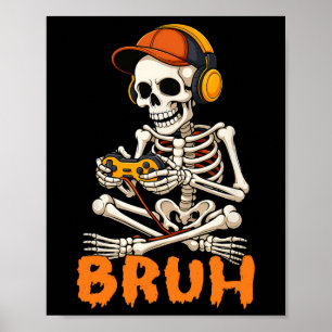 Poster Bruh Halloween Esqueleto Gamer Vídeo Jogos Meninos