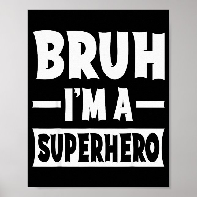 Poster Bruh I'm A Superhero Funny Lazy Halloween Costume  (Frente)