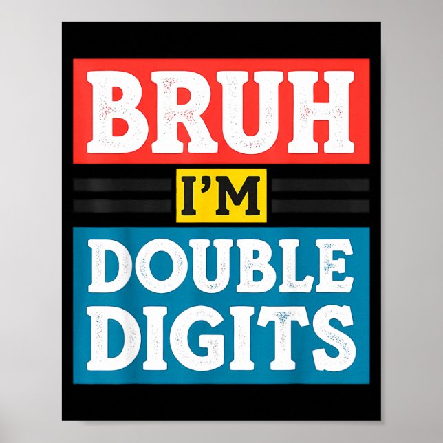 Poster Bruh I'm Double Digits 10th Birthday 10 Year Old B (Frente)
