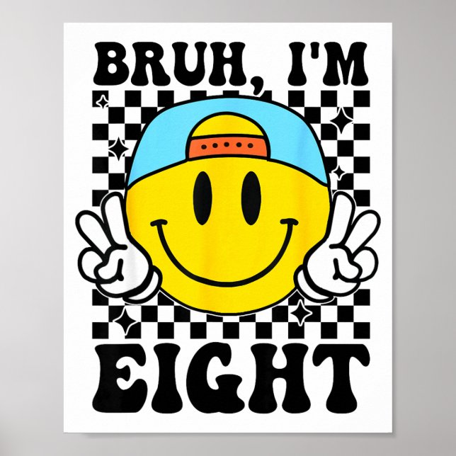 Poster Bruh I'm Eight 8 8th Birthday Groovy Boys Girls 8  (Frente)