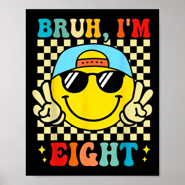 Poster Bruh I'm Eight 8 8th Birthday Groovy Boys Girls 8  (Frente)