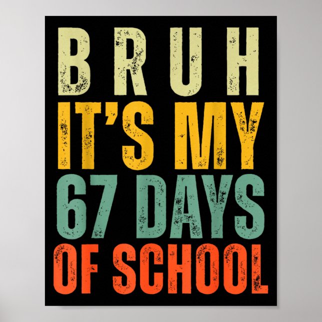 Poster Bruh It's My 67 Days Of School Dabbing Boy Funny S (Frente)
