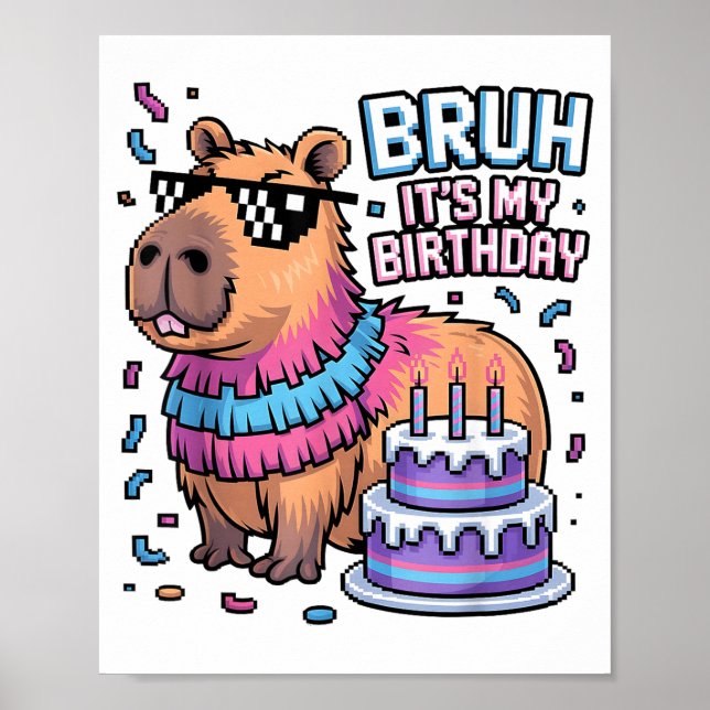 Poster Bruh It's My Birthday Capybara Nata Boy Girl Birth (Frente)