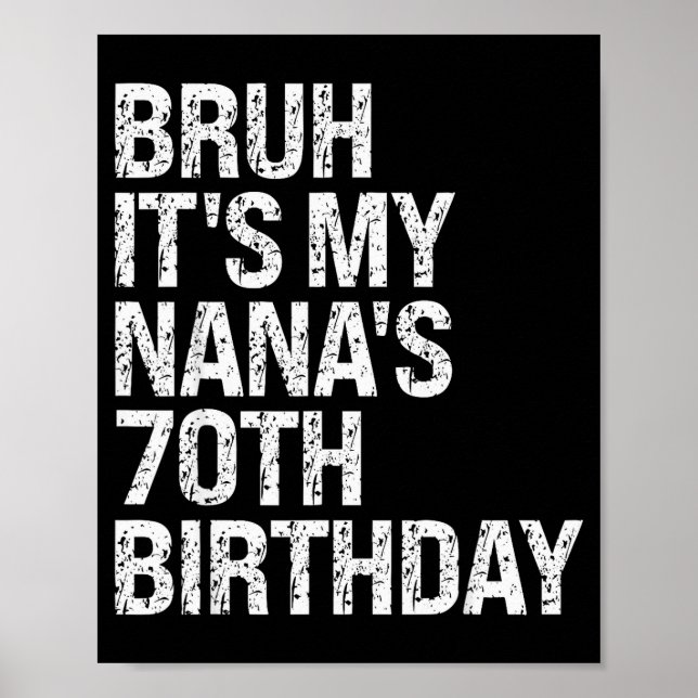 Poster Bruh It's My Nana's 70th Birthday Queen Crown Happ (Frente)