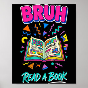 Poster Bruh leia um livro engraçado leitura bibliófilo re