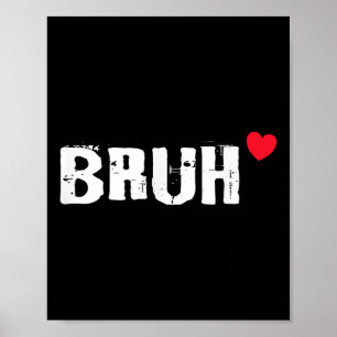 Poster Bruh Love Heart Enny Dia de os namorados Teens Boy