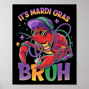 Poster Bruh Mardi Gras Crawfish Boys Mardi Gras