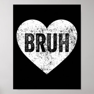 Poster Bruh Meme Amor Coração Divertido Dia dos Namorados