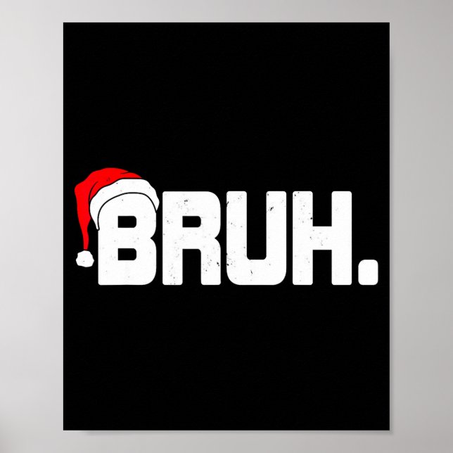 Poster Bruh Meme Funny Christmas Holiday Teens Men Santa  (Frente)