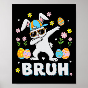 Poster Bruh Memória Dia da Páscoa Engraçado Dabbing Bunny
