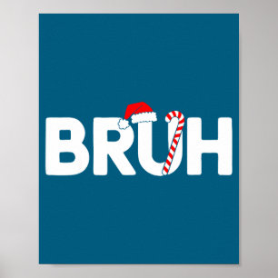 Poster Bruh Natal Engraçado Chapéu de Papai Noel Adolesce