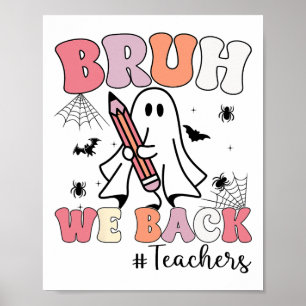 Poster Bruh Nós Chamamos Professores No Primeiro Dia Do S