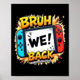 Poster Bruh Nós Ck Feliz Primeiro Dia Controle de Video G