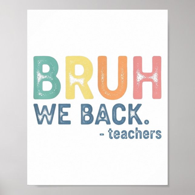 Poster Bruh, Nós Devolvemos O Professor De Volta À Escola (Frente)
