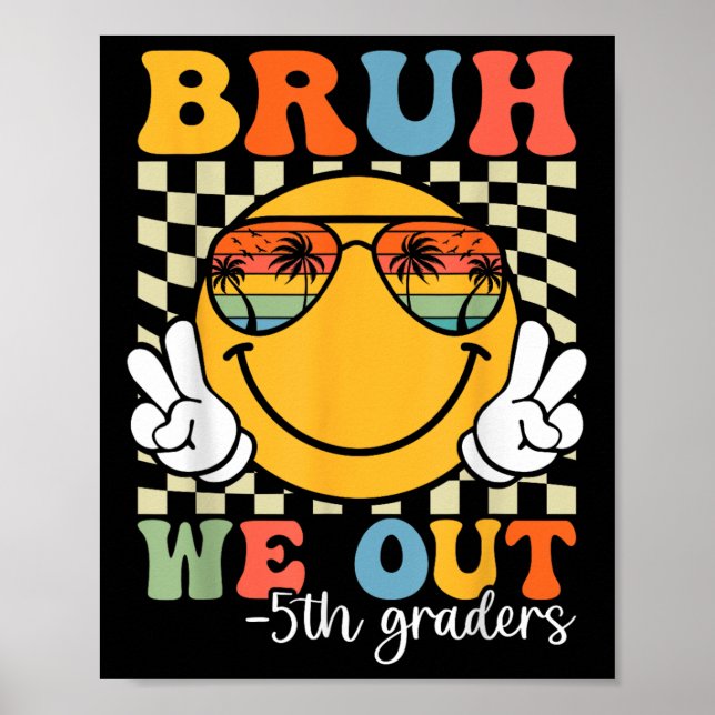 Poster Bruh Nós Fizemos 5 Graduação De 5º Graduação Cl (Frente)