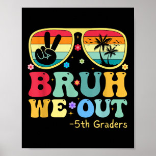 Poster Bruh Nós Fizemos 5 Graduação De 5º Graduação Cl